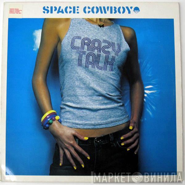 Space Cowboy - Crazy Talk (Remixes)