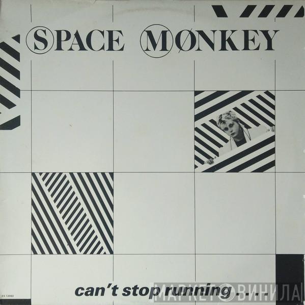 Space Monkey   - Can't Stop Running....