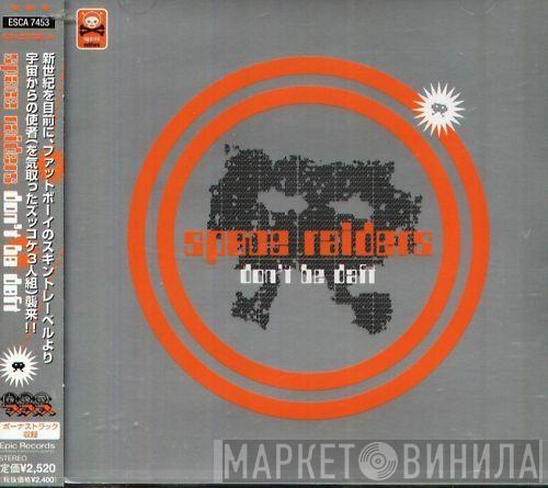  Space Raiders  - Don't Be Daft