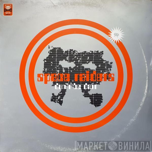 Space Raiders - Don't Be Daft
