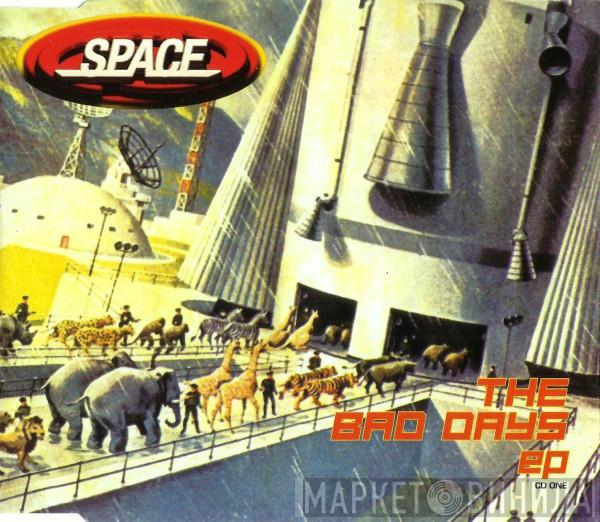 Space  - The Bad Days EP