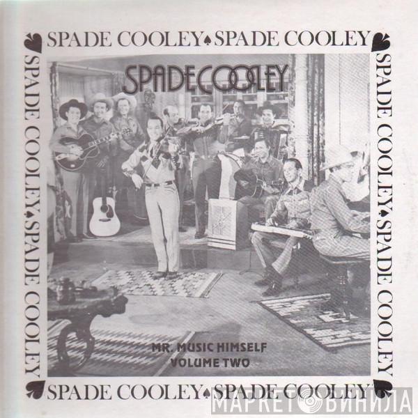 Spade Cooley - Mr. Music Himself Volume Two