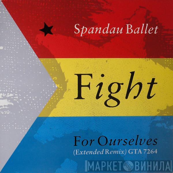 Spandau Ballet - Fight For Ourselves (Extended Remix)