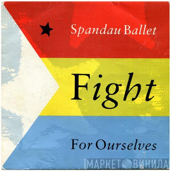 Spandau Ballet - Fight For Ourselves