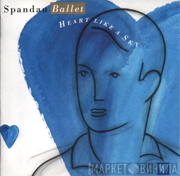  Spandau Ballet  - Heart Like A Sky