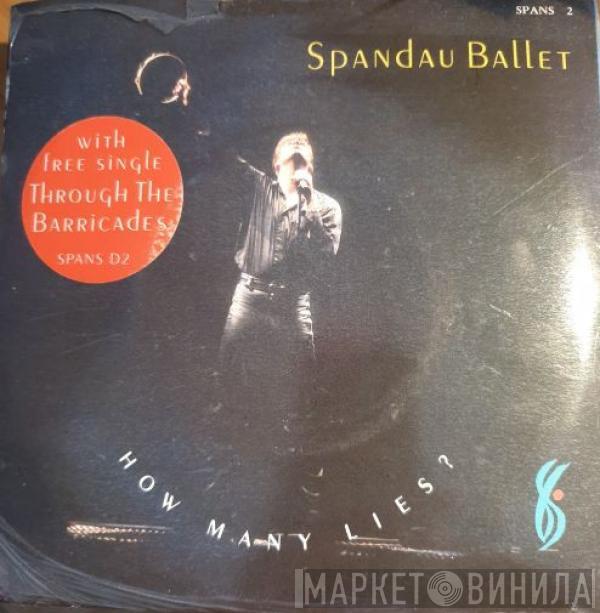 Spandau Ballet - How Many Lies ?