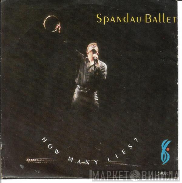  Spandau Ballet  - How Many Lies?