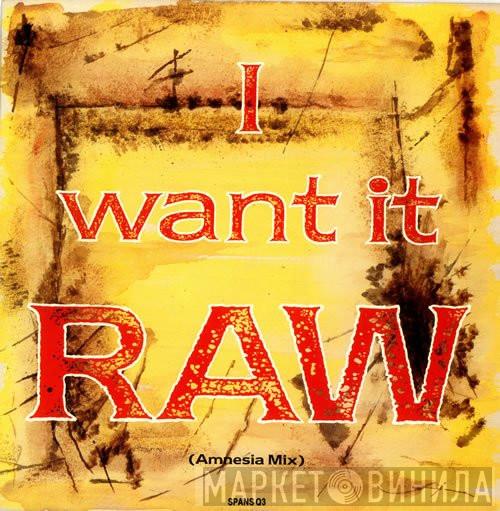  Spandau Ballet  - I Want It Raw