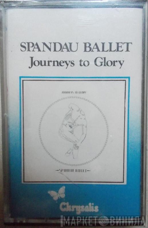  Spandau Ballet  - Journeys To Glory