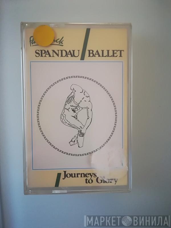  Spandau Ballet  - Journeys To Glory