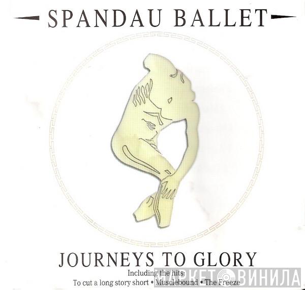  Spandau Ballet  - Journeys To Glory