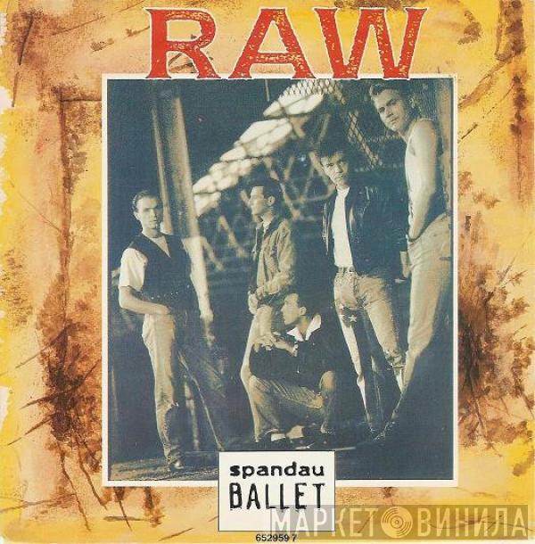 Spandau Ballet - Raw