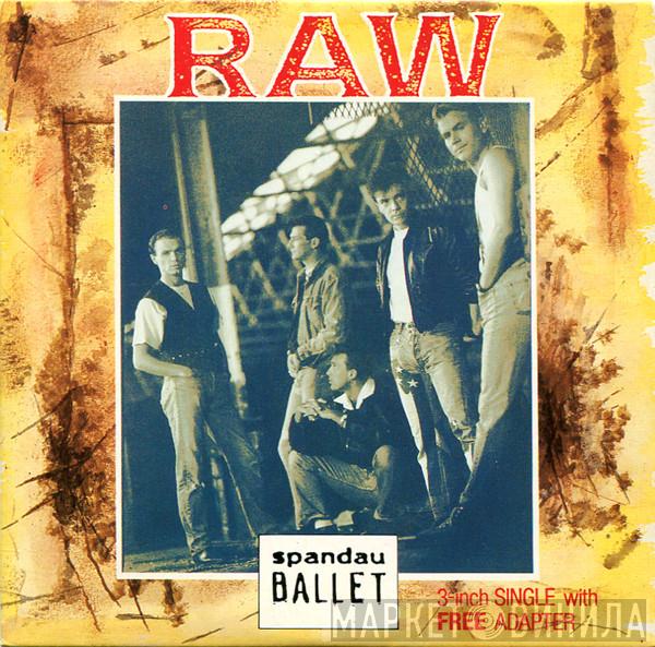  Spandau Ballet  - Raw