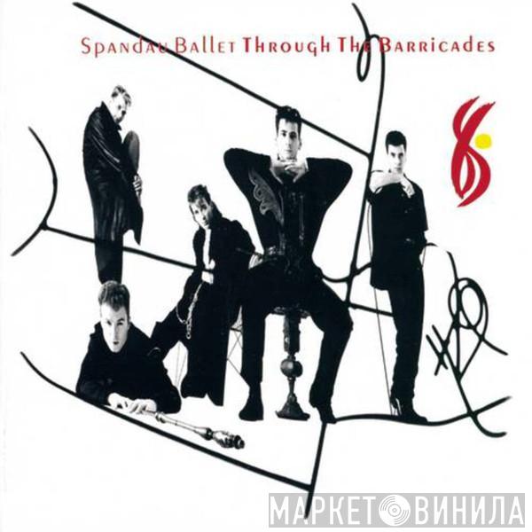  Spandau Ballet  - Through The Barricades