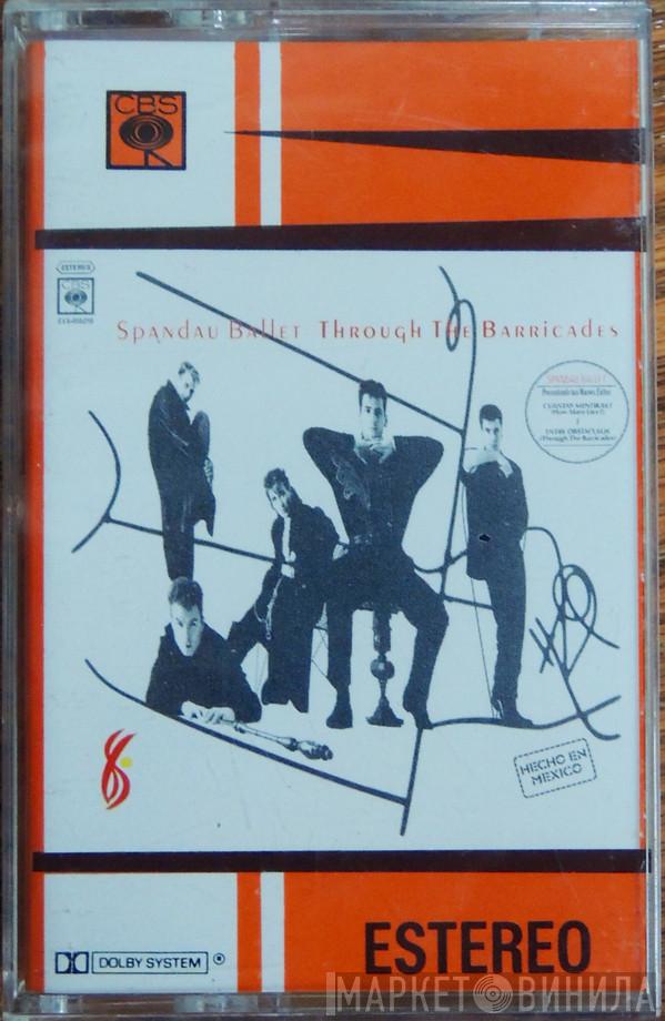  Spandau Ballet  - Through The Barricades