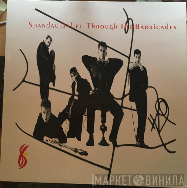  Spandau Ballet  - Through The Barricades