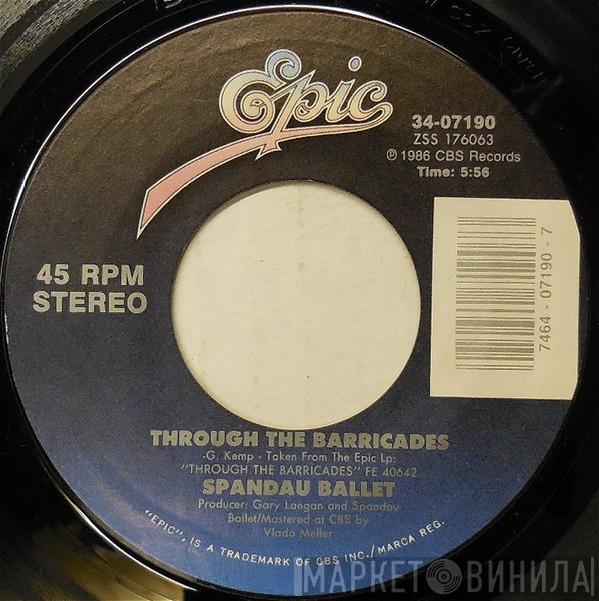  Spandau Ballet  - Through The Barricades