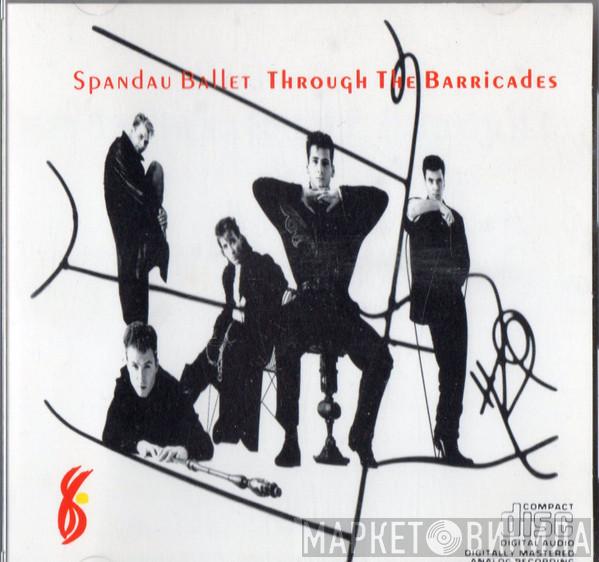  Spandau Ballet  - Through The Barricades