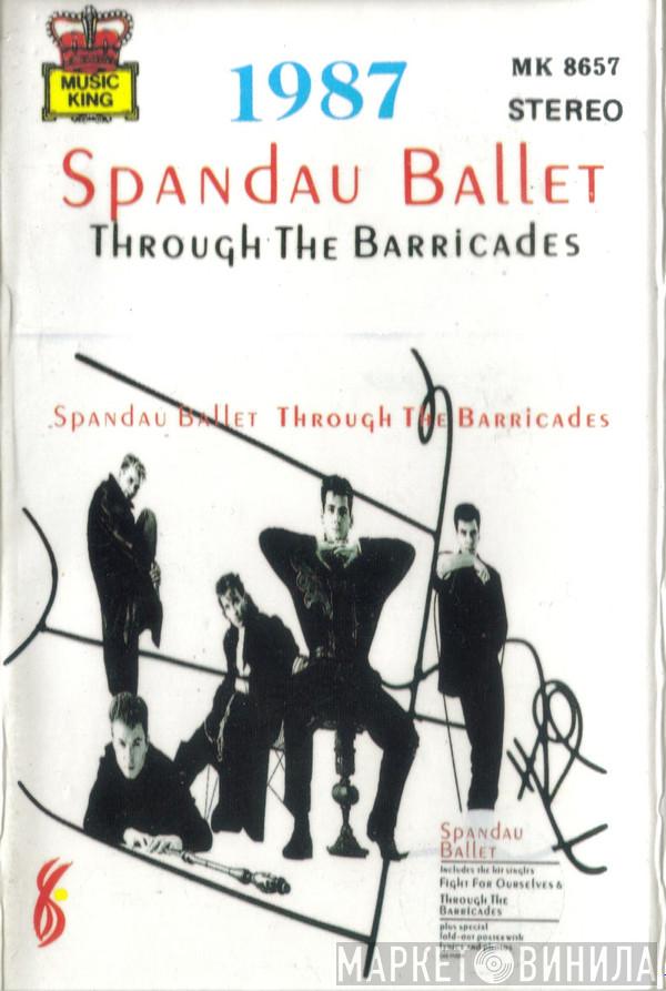  Spandau Ballet  - Through The Barricades
