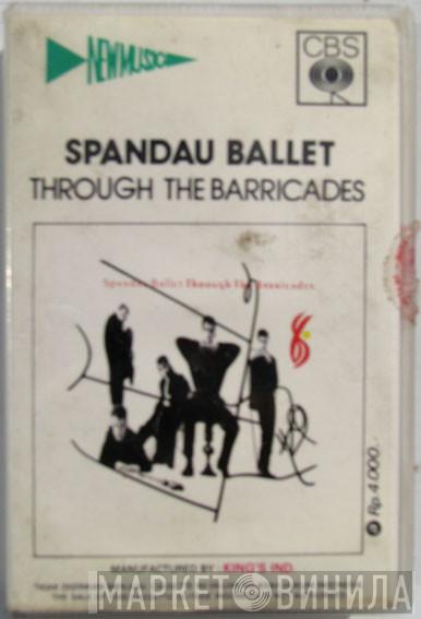  Spandau Ballet  - Through The Barricades