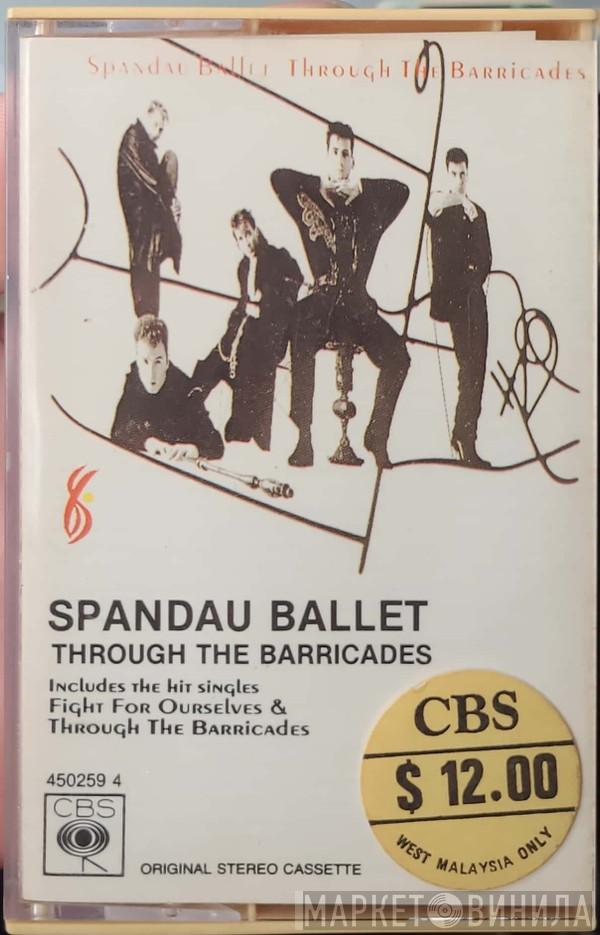 Spandau Ballet  - Through The Barricades