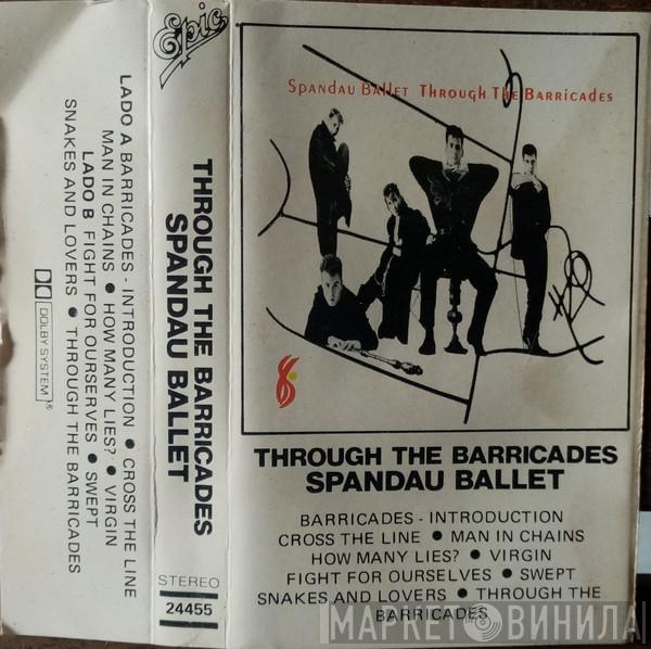  Spandau Ballet  - Through The Barricades