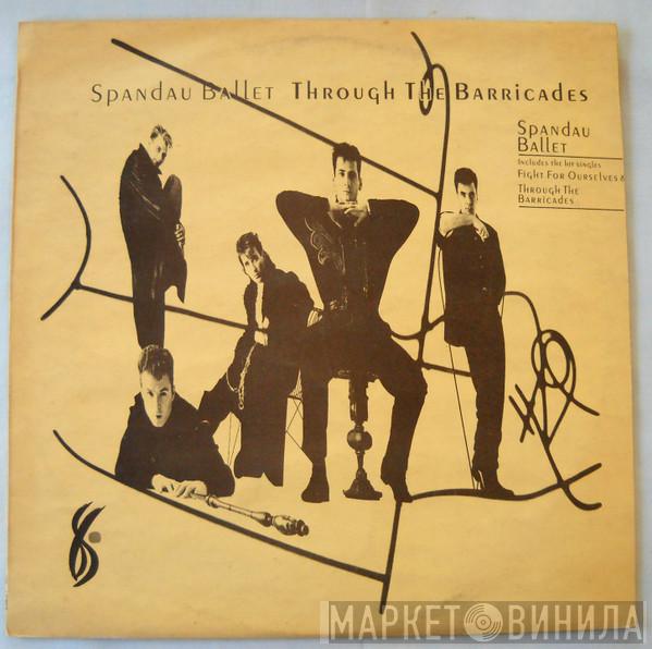  Spandau Ballet  - Through The Barricades