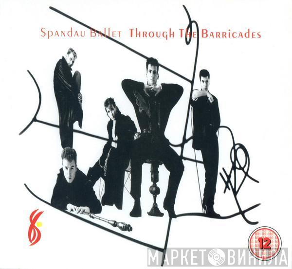  Spandau Ballet  - Through The Barricades