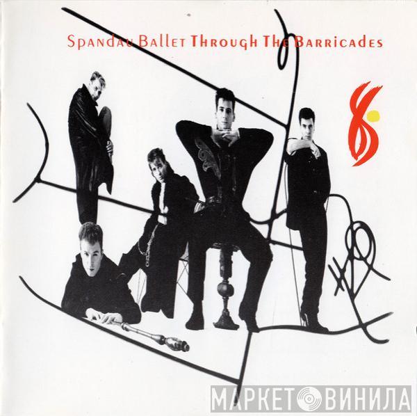  Spandau Ballet  - Through The Barricades