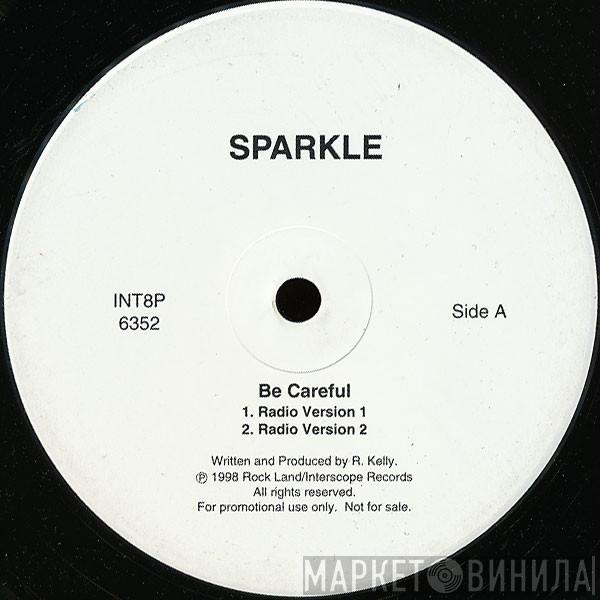 Sparkle  - Be Careful