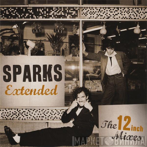 Sparks - Extended: The 12 Inch Mixes (1979-1984)