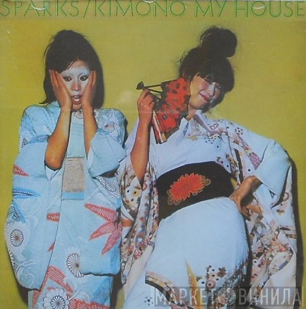  Sparks  - Kimono My House