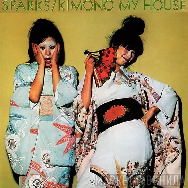  Sparks  - Kimono My House
