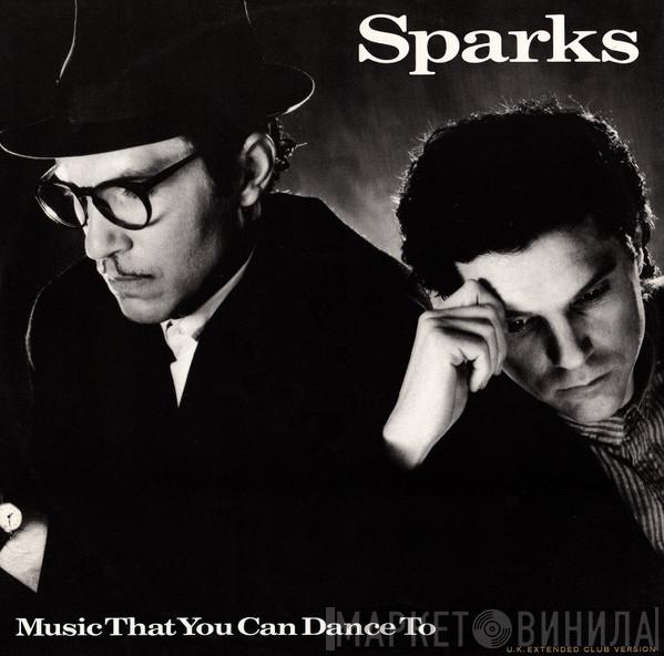 Sparks - Music That You Can Dance To