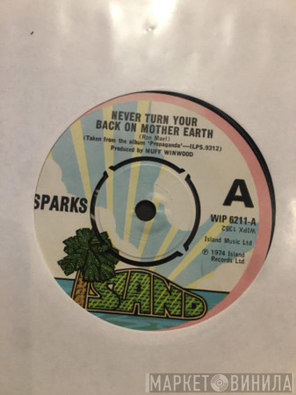  Sparks  - Never Turn Your Back On Mother Earth