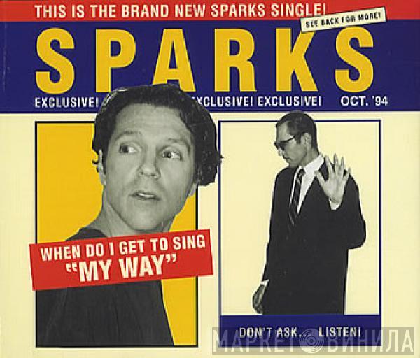 Sparks  - When Do I Get To Sing "My Way"