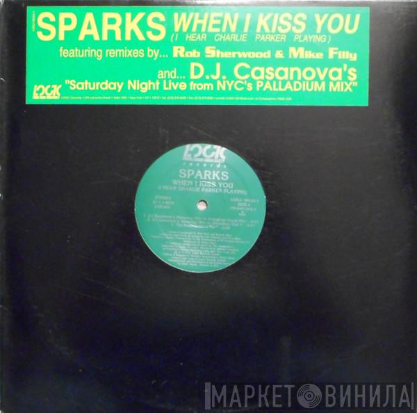  Sparks  - When I Kiss You (I Hear Charlie Parker Playing)