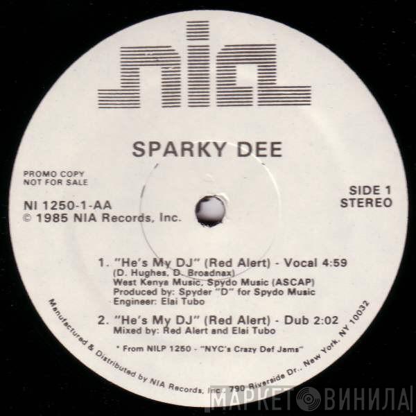  Sparky D  - He's My DJ (Red Alert) / She's So Def