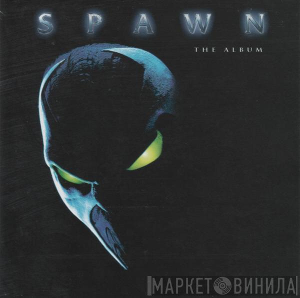  - Spawn (The Album)