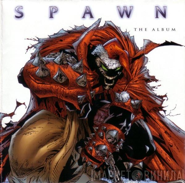  - Spawn (The Album)