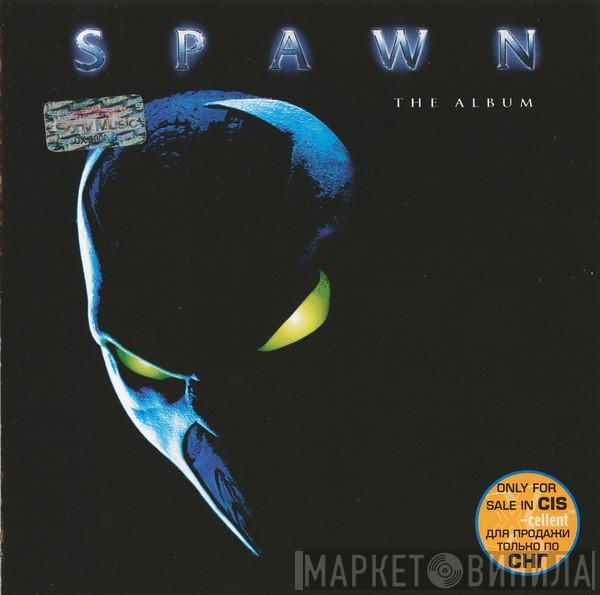  - Spawn The Album