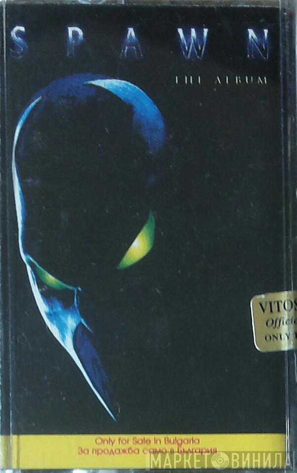  - Spawn The Album