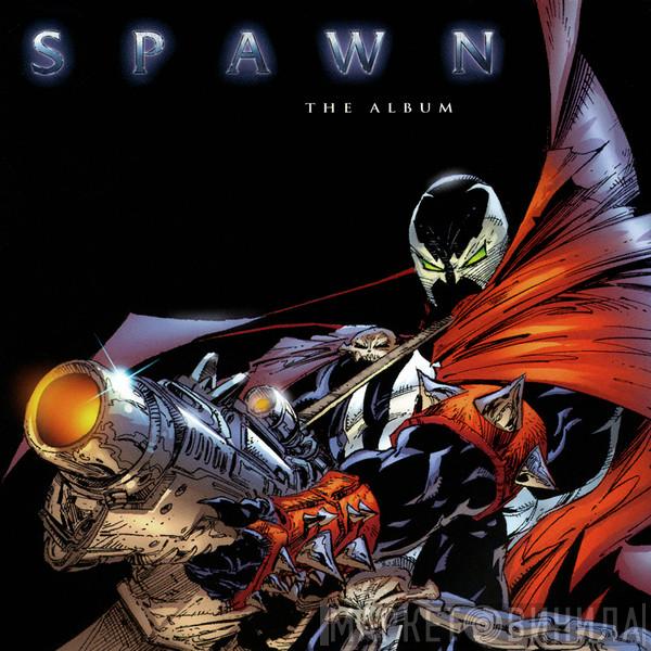  - Spawn The Album