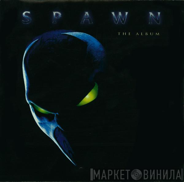  - Spawn The Album