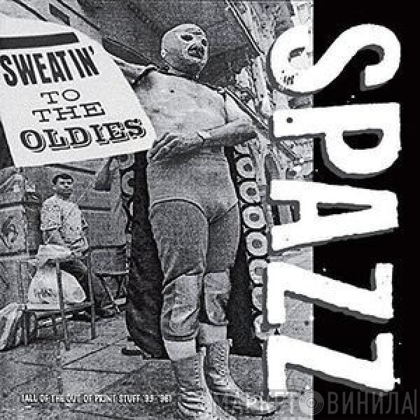  Spazz  - Sweatin' To The Oldies