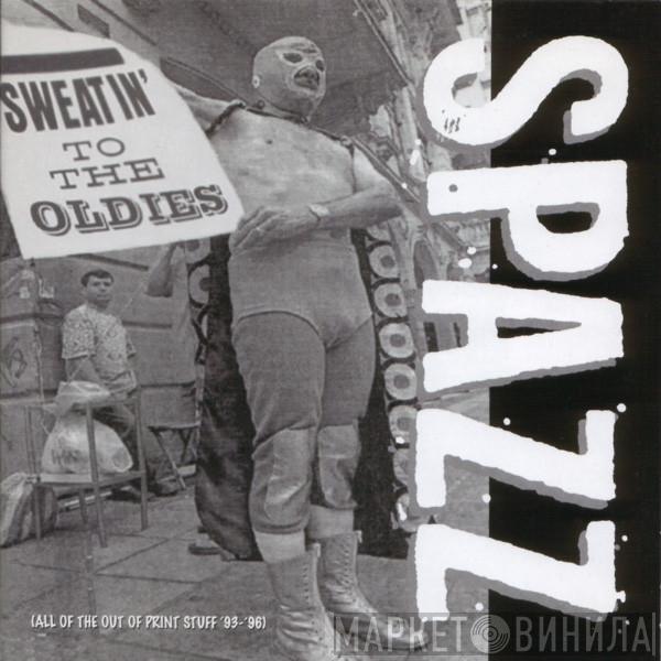  Spazz  - Sweatin' To The Oldies