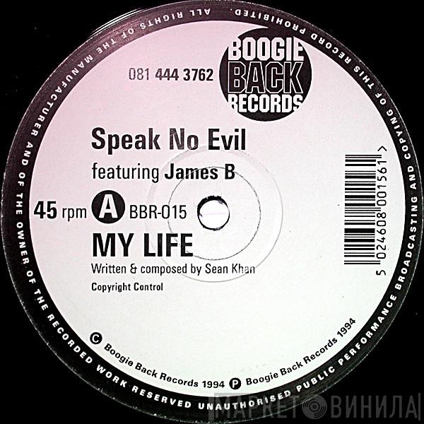 Speak No Evil - My Life