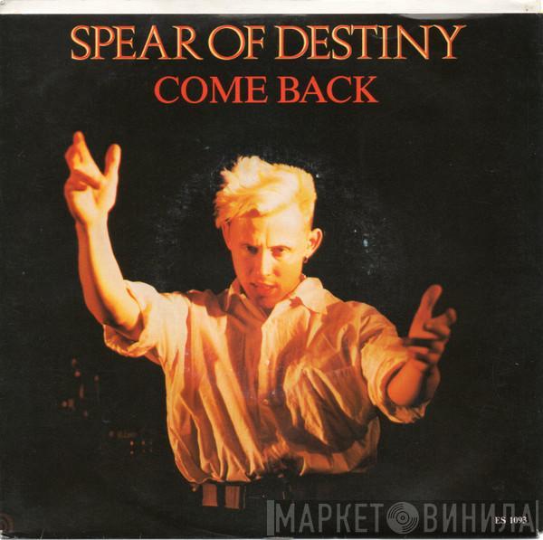  Spear Of Destiny  - Come Back