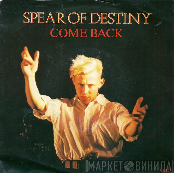  Spear Of Destiny  - Come Back