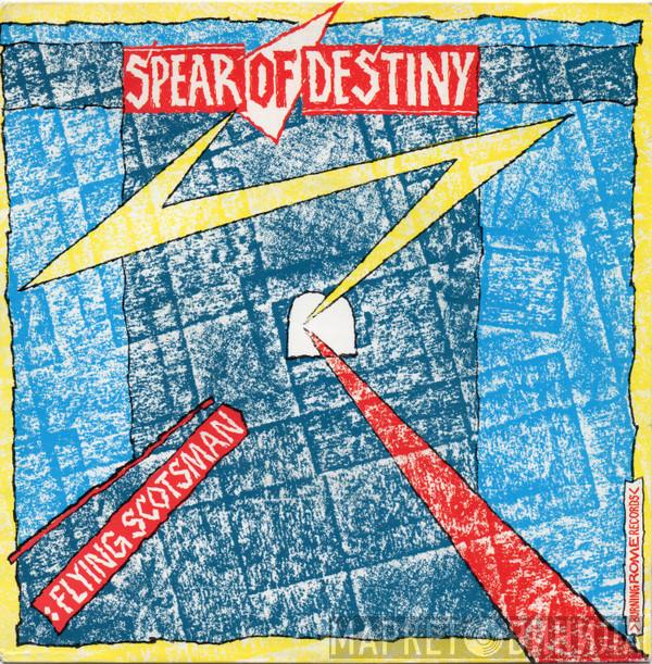  Spear Of Destiny  - Flying Scotsman